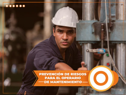 PREVENCIàN DE RIESGOS PARA EL OPERARIO DE MANTENIMIENTO