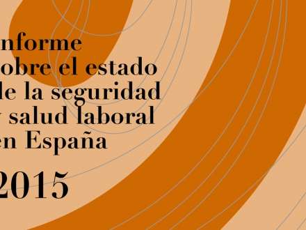 Informe sobre el estado de la seguridad y salud laboral en España (2015)