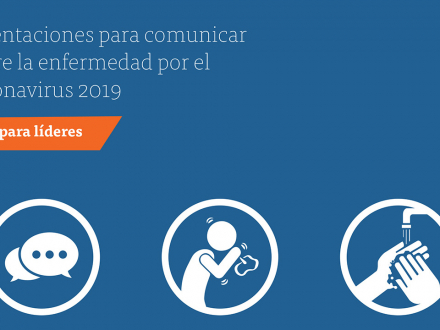 Orientaciones para comunicar sobre la enfermedad por el coronavirus: Guía para lideres