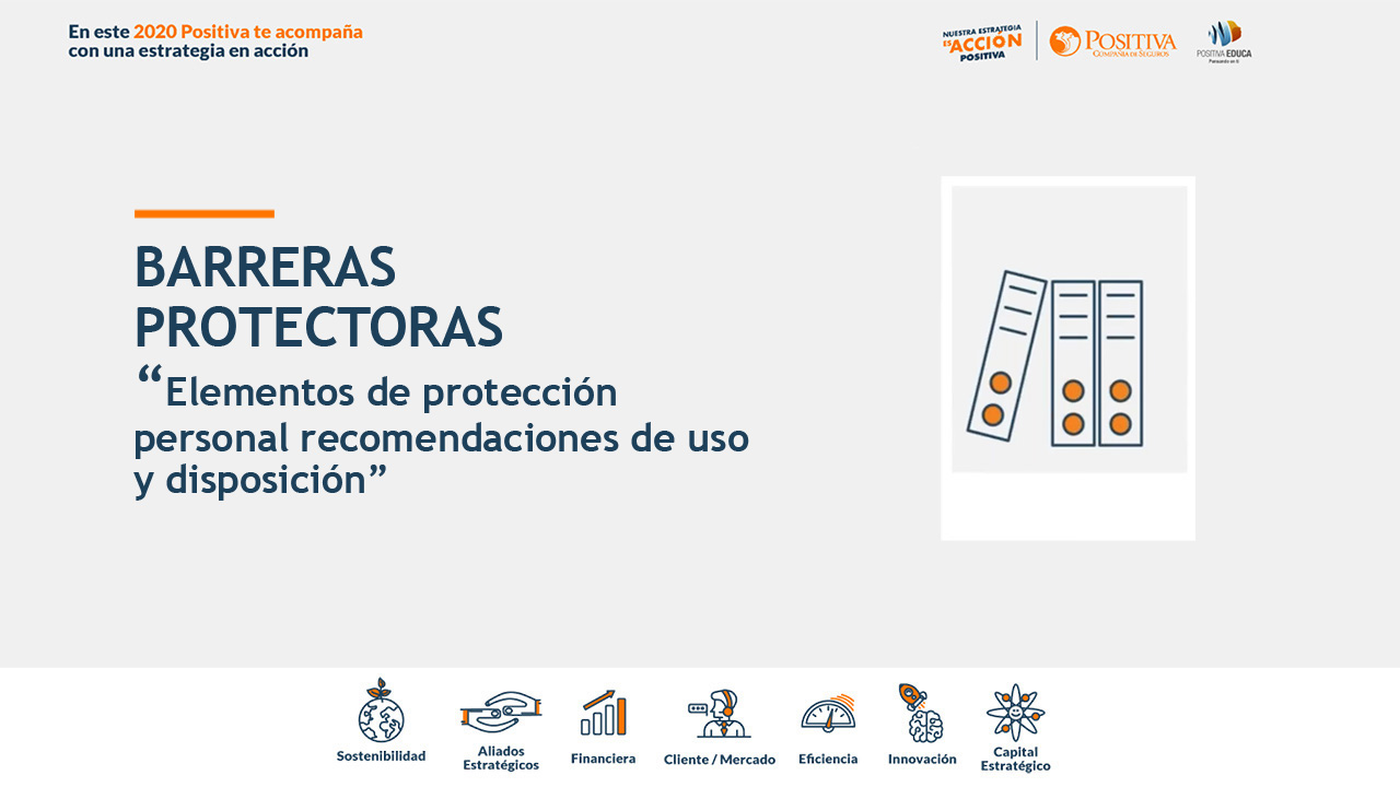 Barreras protectoras, “elementos de protección personal, uso y disposición”