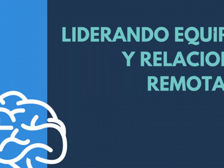 Liderando equipos y relaciones remotas