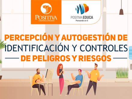 Percepción y autogestión de identificación y controles de peligros y riesgos