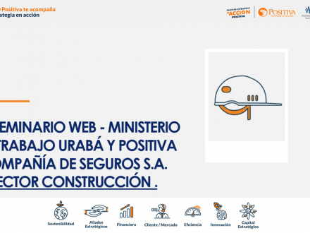 1° Seminario Web - MinTrabajo Urabá y Positiva Compañía de Seguros S.A. (sector construcción)