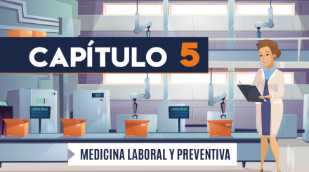 Capítulo 5: Medicina laboral y preventiva (manufactura)