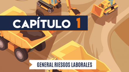 Capítulo 1: General riesgos laborales (minería, cielo abierto)