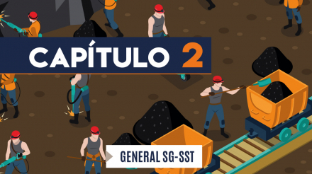 Capítulo 2: General SG-SST (minería, socavón)