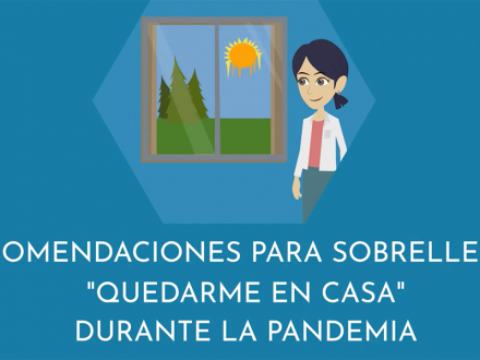 Recomendaciones para sobrellevar "Quedarme en Casa" durante la pandemia