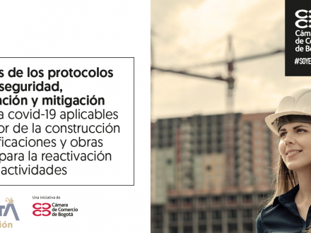 Síntesis de los protocolos de bioseguridad, prevención y mitigación frente a covid-19 aplicables al sector de la construcción de edificaciones y obras civiles para la reactivación de sus actividades