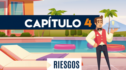 Capítulo 4: Riesgos (hotelería y turismo)