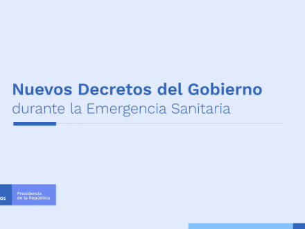 Nuevos Decretos del Gobierno durante la emergencia sanitaria