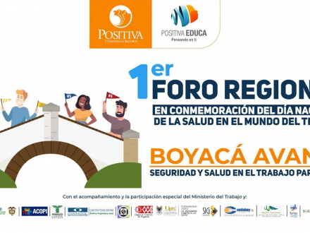 1° Foro regional: Boyacá avanza, seguridad y salud en el trabajo para la vida