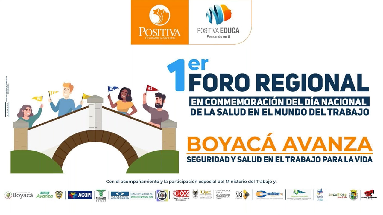 1° Foro regional: Boyacá avanza, seguridad y salud en el trabajo para la vida