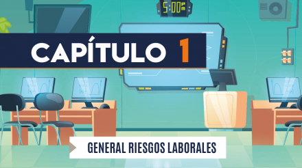 Capítulo 1: General riesgos laborales (actividades administrativas)