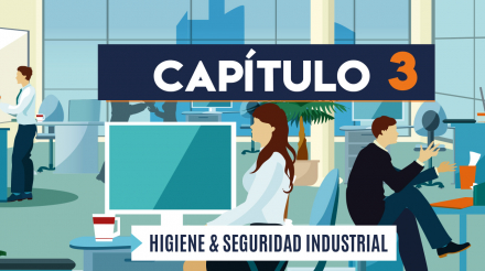 Capítulo 3: Higiene y seguridad industrial (actividades administrativas)