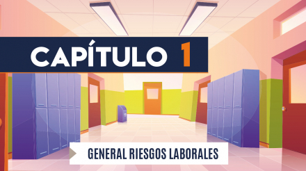 Capítulo 1: General riesgos laborales (educación)
