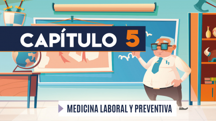 Capítulo 5: Medicina laboral y preventiva (educación)