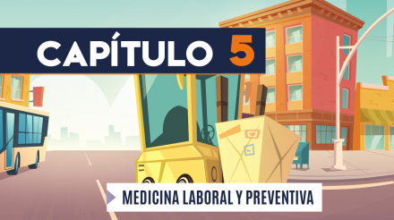 Capítulo 5: Medicina laboral y preventiva (transporte de carga)