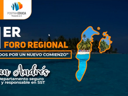 1° Foro regional “todos por un nuevo comienzo”: San Andrés, departamento seguro y responsable en SST
