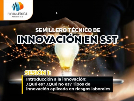 Introducción a la innovación: ¿qué es? ¿qué no es? Tipos de innovación aplicada en riesgos laborales