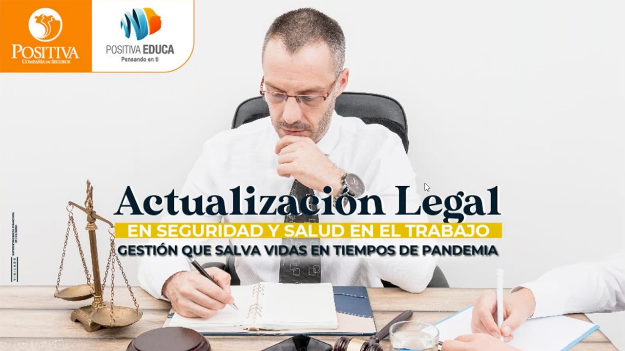 Actualización legal en seguridad y salud en el trabajo, gestión que salva vidas en tiempos de pandemia