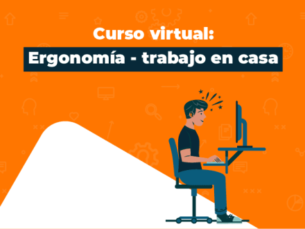 Curso virtual: Ergonomía - trabajo en casa