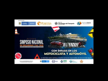 8° SIMPOSIO NACIONAL EN SEGURIDAD VIAL 2021 - DISFRUTANDO LA MOVILIDAD DIARIA CON ACTITUD POSITIVA - SESIÓN 4. MOTOCICLISTA - AUTOMOVIL