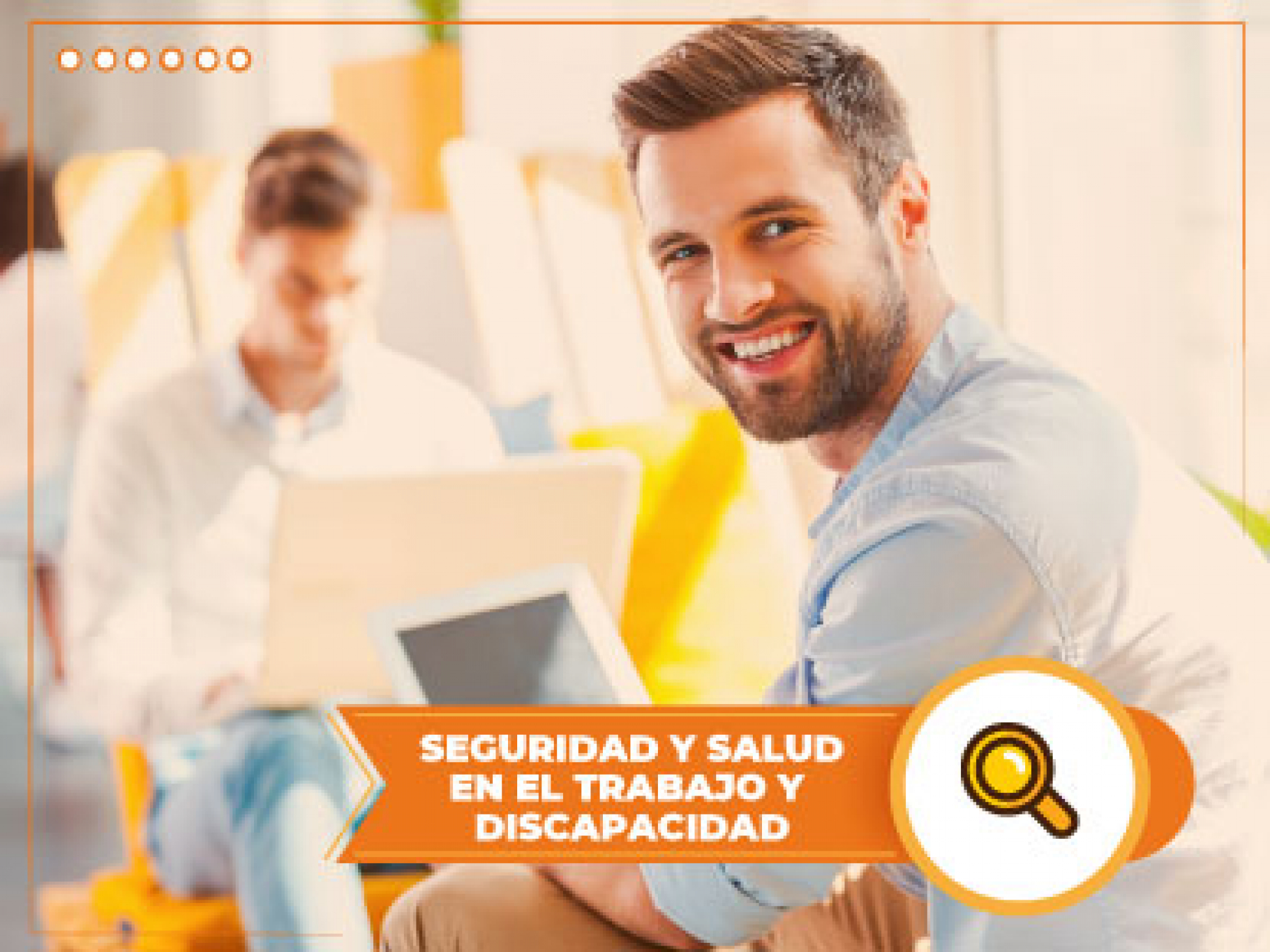 SEGURIDAD Y SALUD EN EL TRABAJO Y DISCAPACIDAD