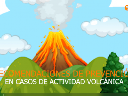 Recomendaciones de prevención en caso de actividad volcánica