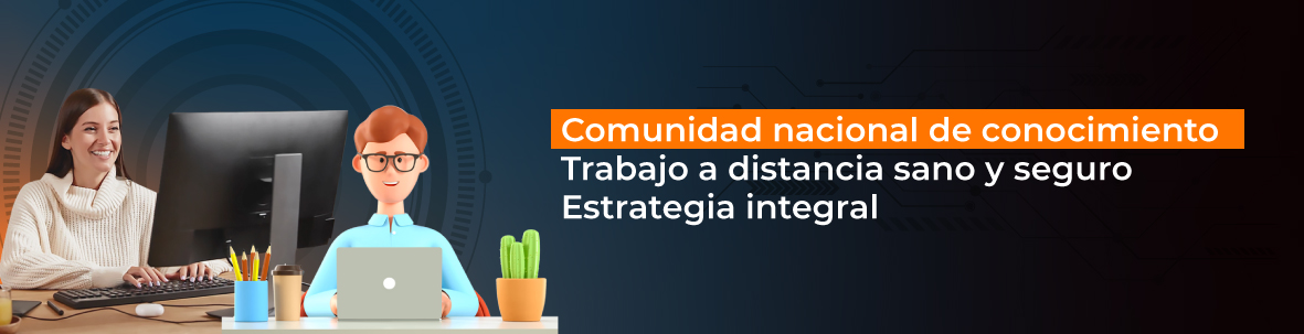 Trabajo a distancia sano y seguro - Estrategia integral