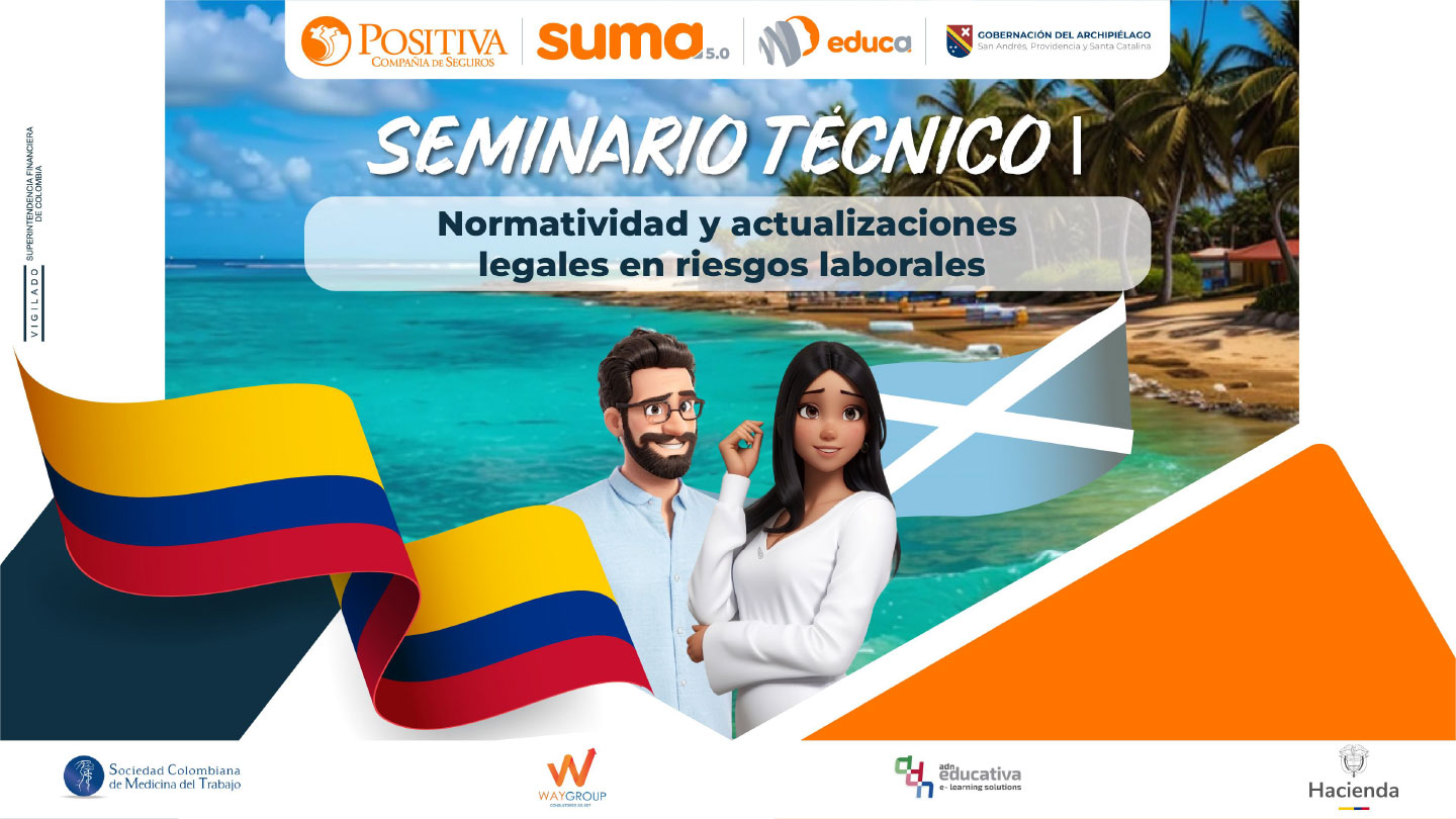 Seminario técnico 1 - Normatividad y actualizaciones legales en riesgos laborales - Acción educativa presencial - San andrés