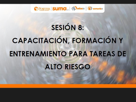 Sesión 8 - Capacitación y Entrenamiento para Tareas de Alto Riesgo Laboral - portada - PREVENCIÓN EN TAREAS DE ALTO RIESGO