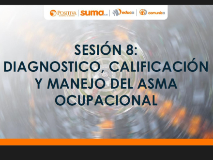 Sesión 8 - Diagnóstico y Manejo del Asma Ocupacional en el Entorno Laboral - portada
