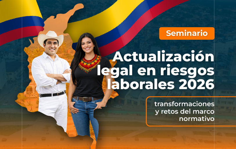 seminario-actualizacion-legal-riesgos-laborales-2026-transformaciones-retos-marco-normativo-positiva-sin-fronteras-accion-educativa-presencial-florencia