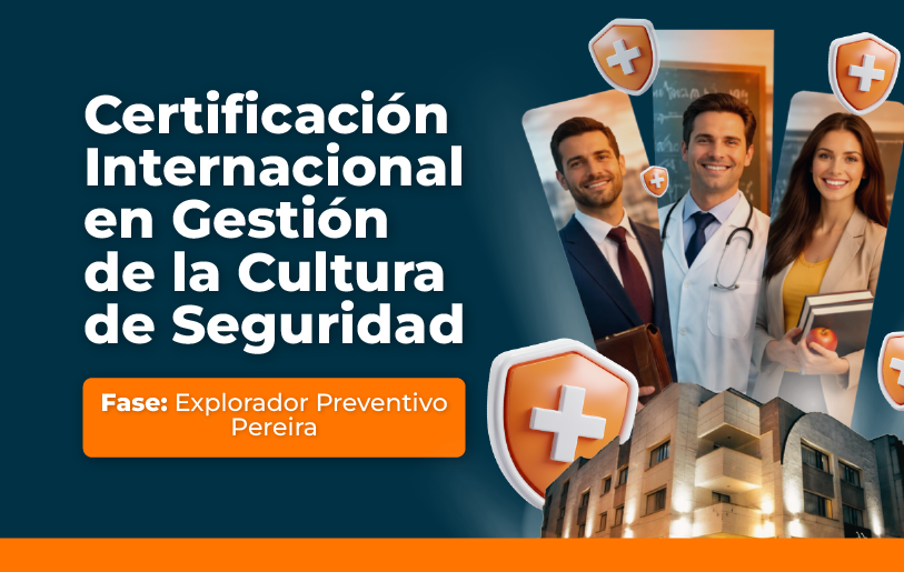 certificacion-internacional-gestion-cultura-seguridad-explorador-preventivo-presencial-pereira