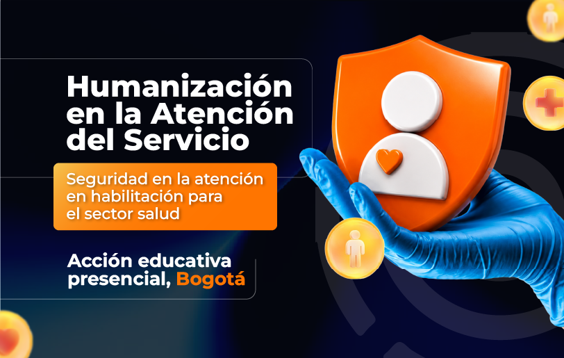 humanizacion-atencion-servicio-seguridad-habilitacion-salud-bogota