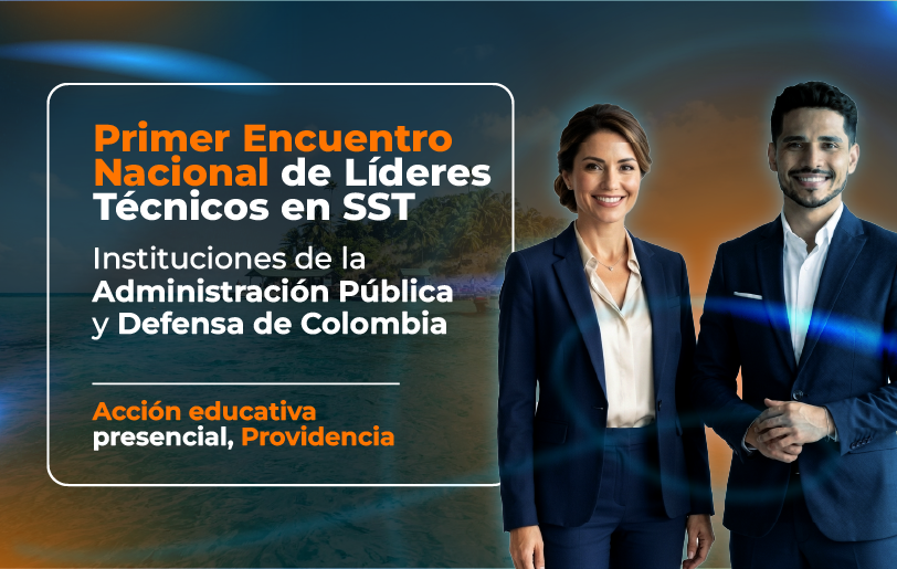 primer-encuentro-nacional-de-lideres-tecnicos-en-sst-de-instituciones-de-la-administracion-publica-y-defensa-de-colombia-accion-educativa-presencial-providencia