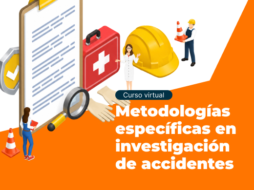 Curso virtual Metodologías específicas en investigación de accidentes laborales y prevención en SST