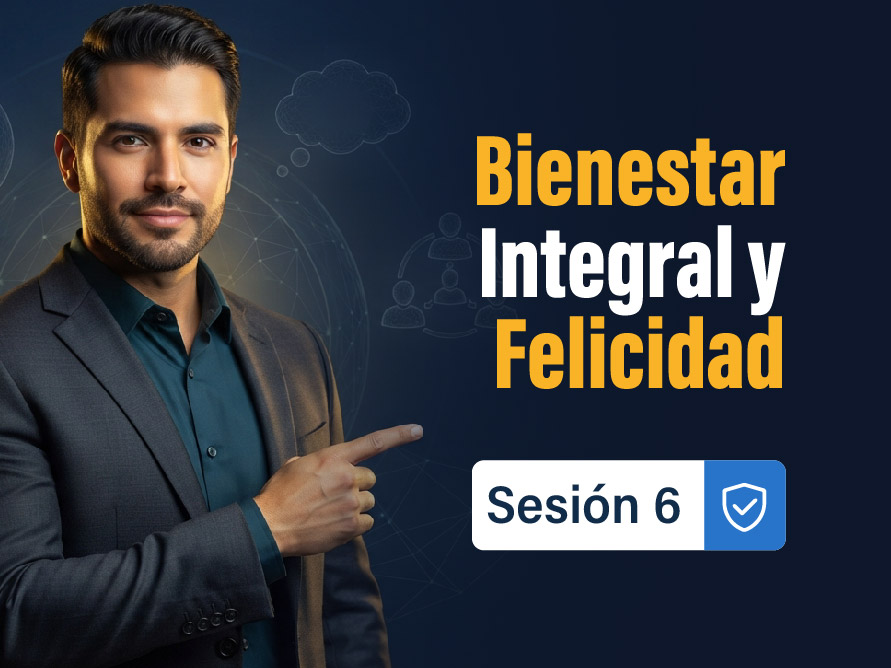 sesion-6-bienestar-integral-y-felicidad-organizacional-aterrizados-a-las-capacidades-de-las-mipymes