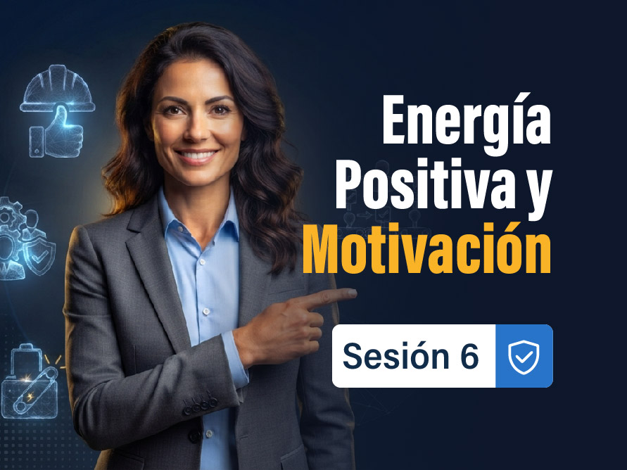 sesion-6-energia-positiva-y-motivacion-para-la-seguridad