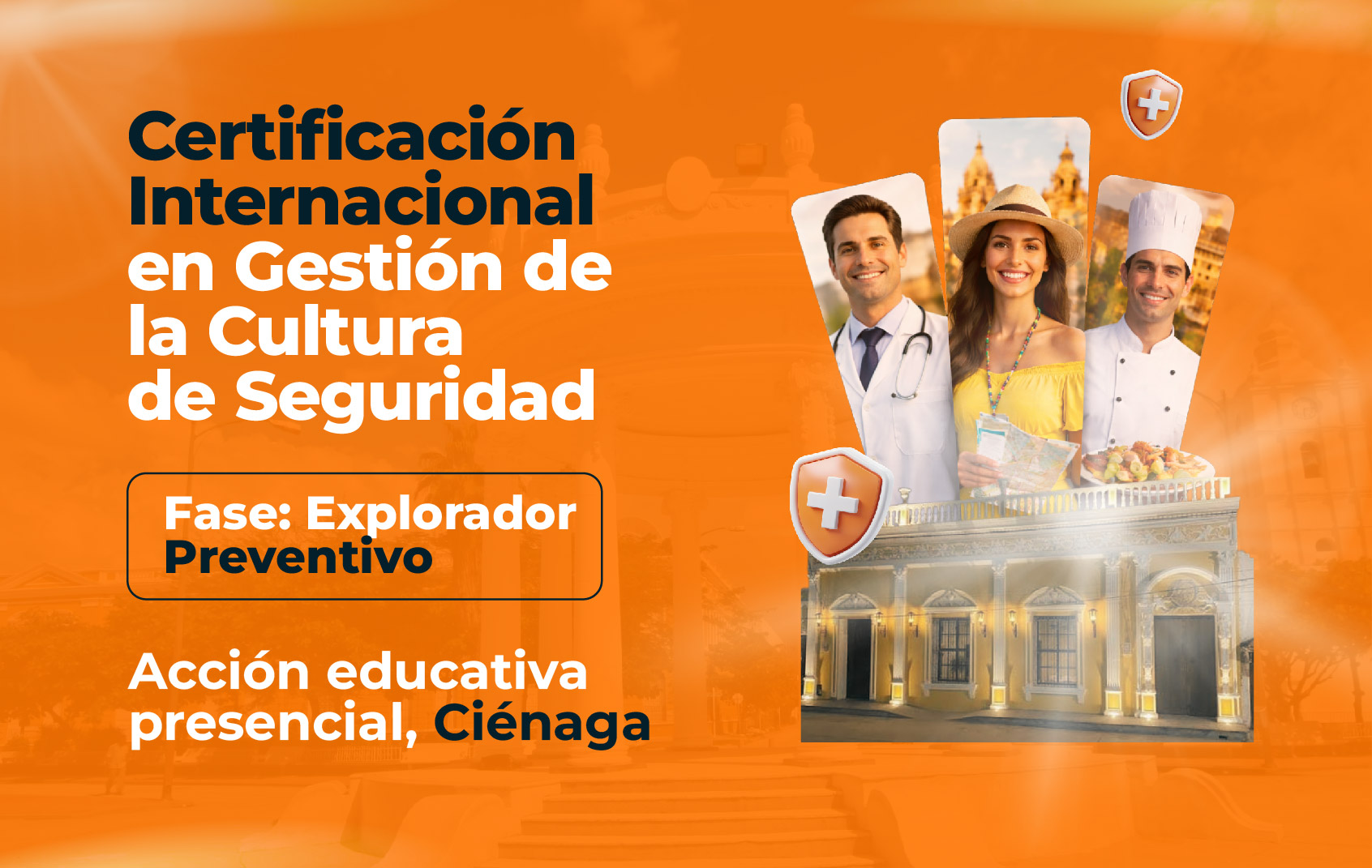 certificacion-internacional-cultura-seguridad-fase-explorador-preventivo-cienaga