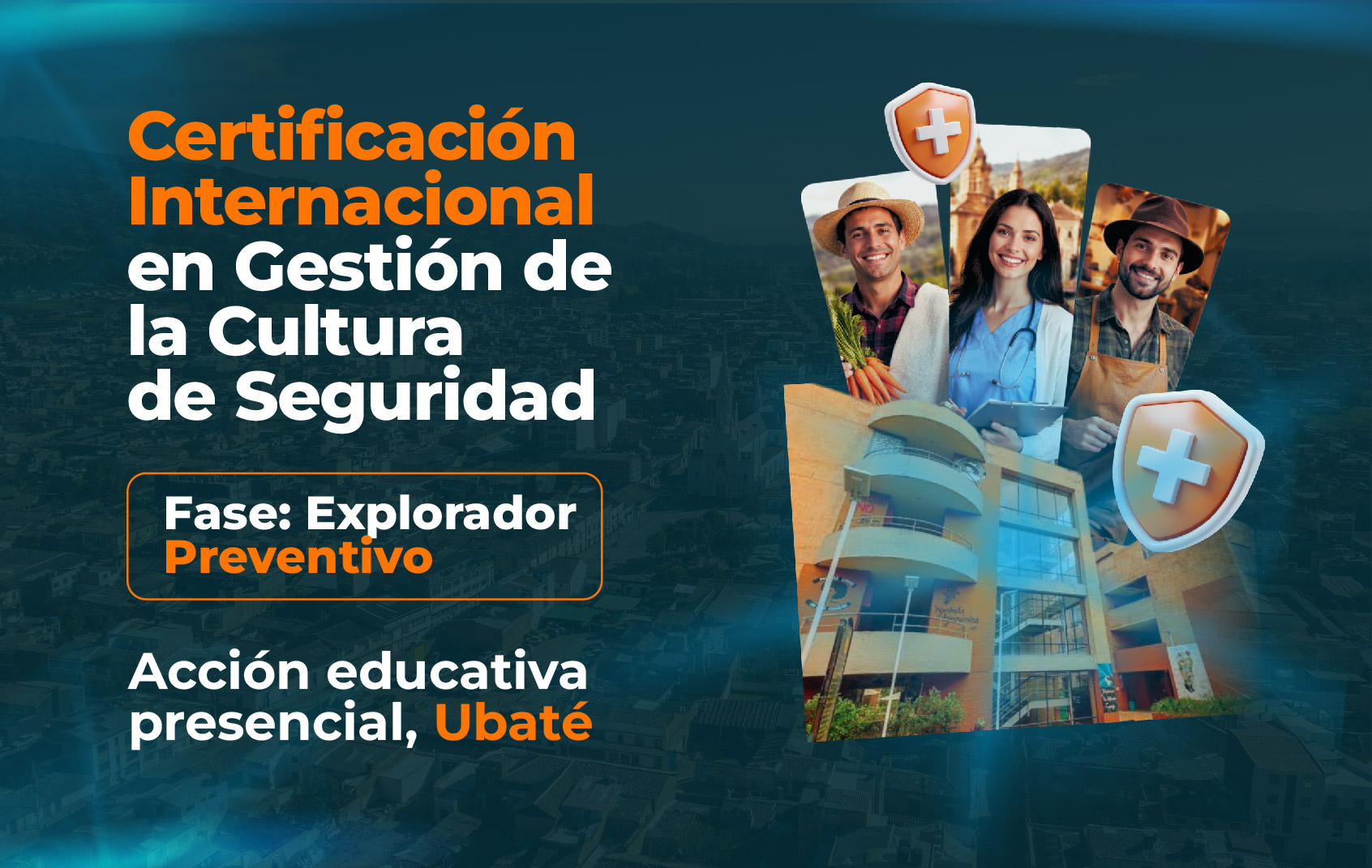 certificacion-internacional-cultura-seguridad-fase-explorador-preventivo-ubate