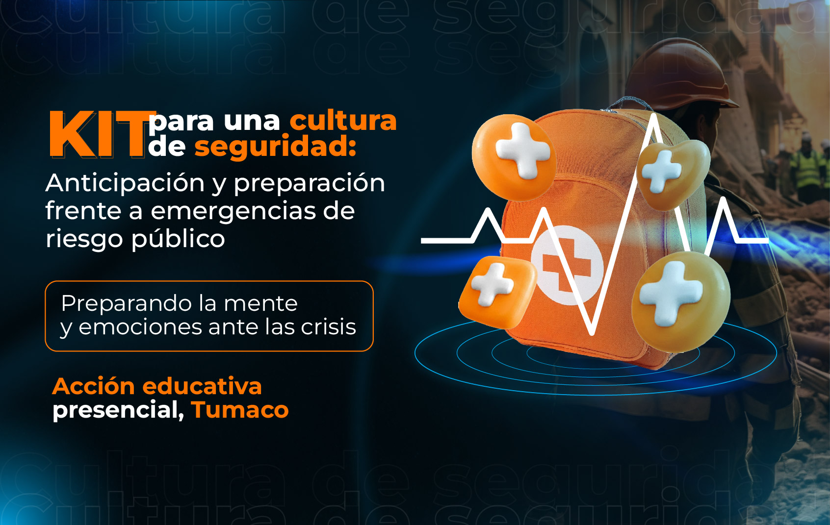 kit-cultura-seguridad-anticipacion-preparacion-emergencias-riesgo-publico-crisis-tumaco