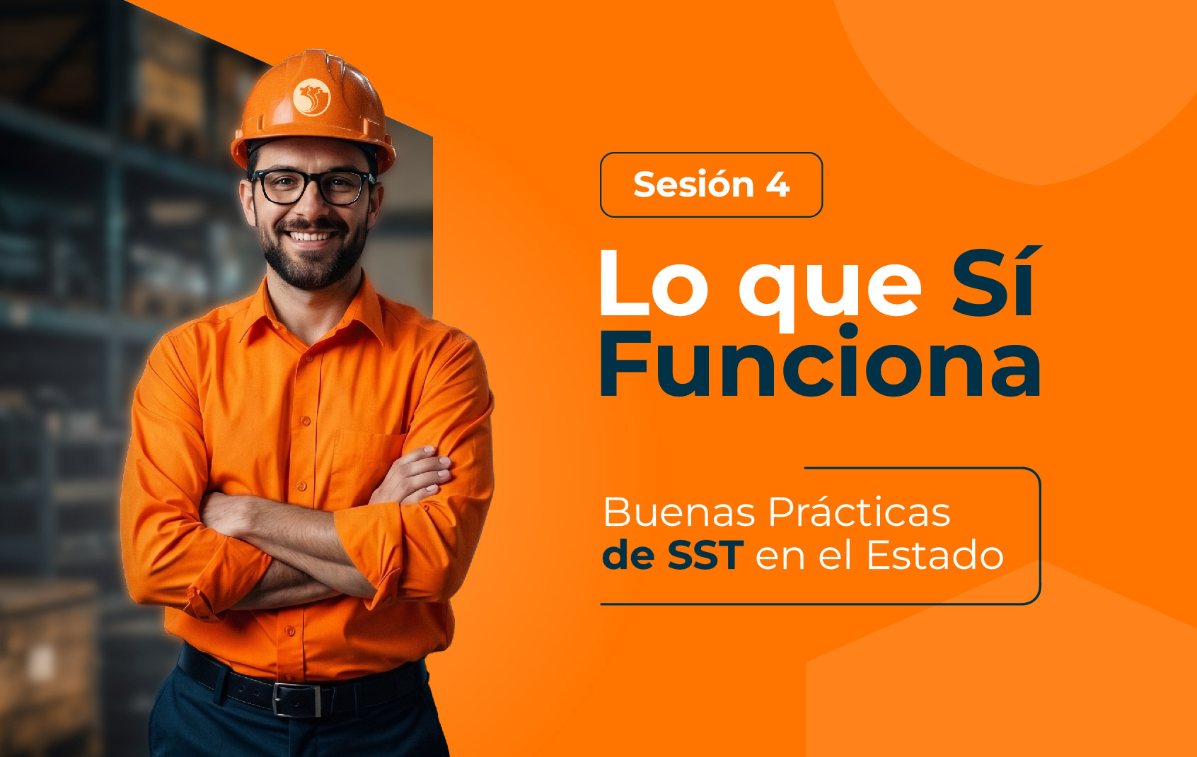 sesion-4-lo-que-si-funciona-buenas-practicas-sst-estado-fortalecer-resiliencia-gestion-tiempos-crisis