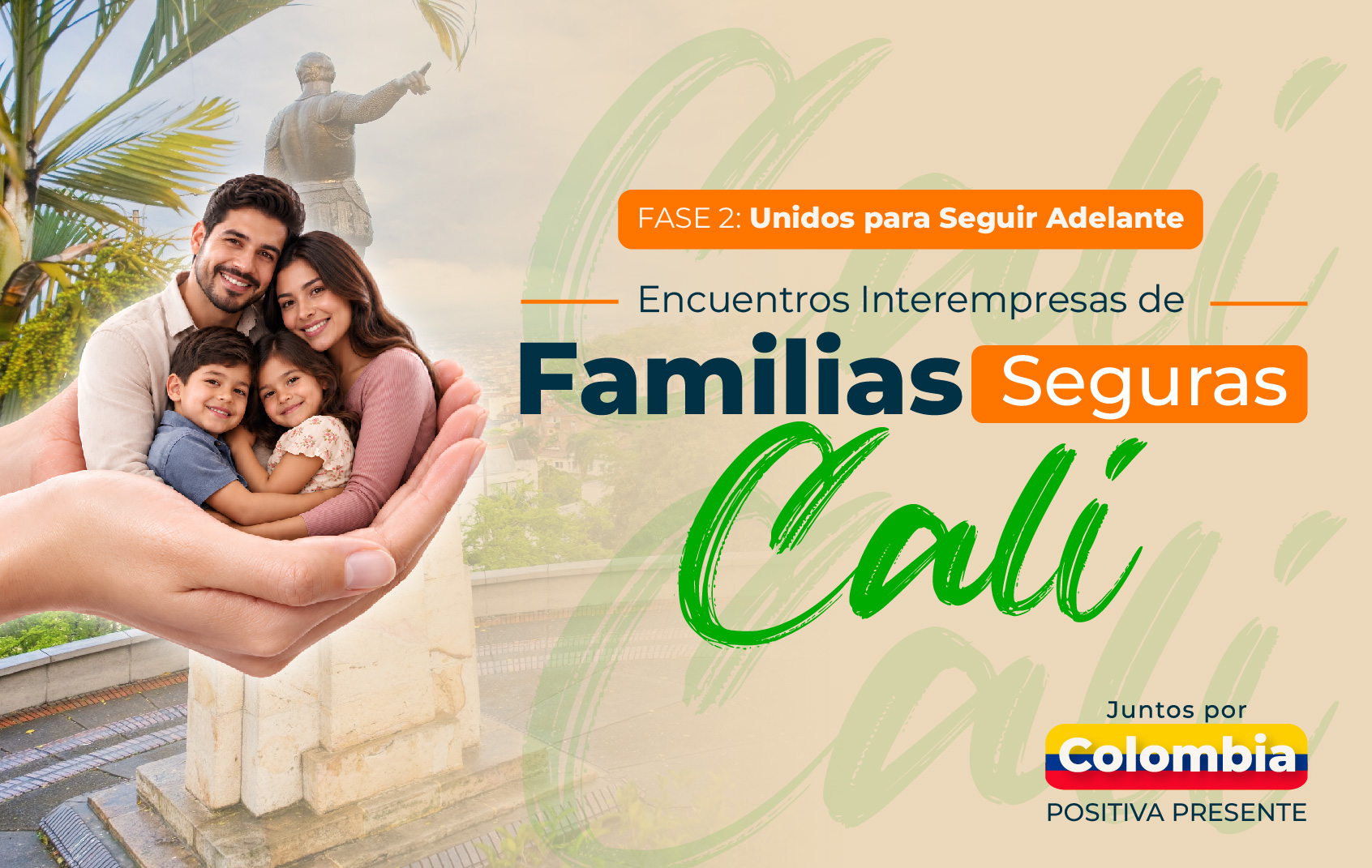 juntos-colombia-fase-2-unidos-seguir-adelante-encuentros-interempresas-familias-seguras-cultivamos-unimos-fortalecemos-cuidamos-cali