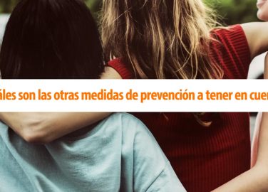 ¿Cuáles son las otras medidas de prevención a tener en cuenta?