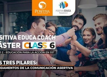 6° Máster Class, “Los tres pilares: Fundamentos de la comunicación asertiva”