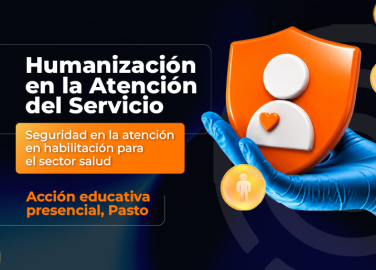 humanizacion-en-la-atencion-del-servicio-y-seguridad-en-la-atencion-en-habilitacion-para-el-sector-salud-accion-educativa-presencial-pasto