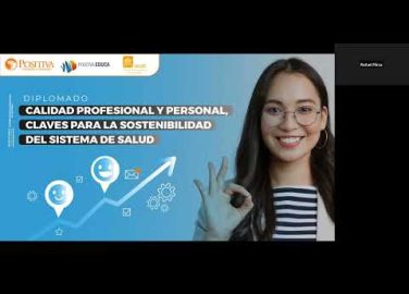 Diplomado en calidad profesional y personal, claves para la sostenibilidad del sistema de salud - Módulo 3_ Herramientas conceptuales y prácticas– Sesión 2 Fecha- noviembre 18, 2022
