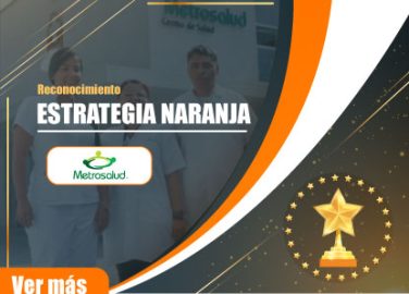 METROSALUD- ESTRATEGIA NARANJA