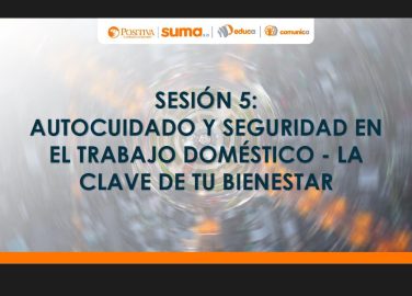 SESIÓN 5 AUTOCUIDADO Y SEGURIDAD EN EL TRABAJO